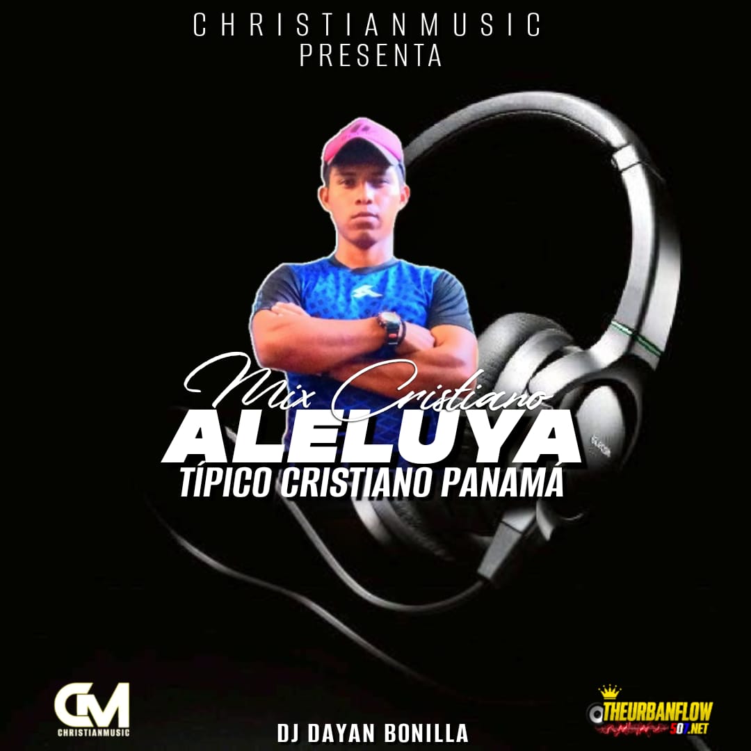 TIPICO CRISTIANO PANAMA_DJ DAYAN BONILLA_CHRISTIANMSIC
